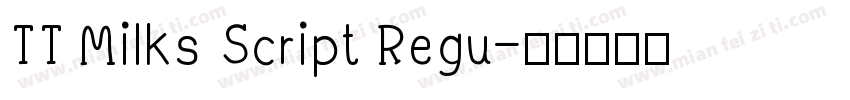 TT Milks Script Regu字体转换